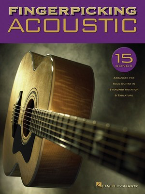 Fingerpicking Acoustic - 15 Songs Arranged for Solo Guitar in Standard Notation & Tab - Guitar Hal Leonard Guitar TAB