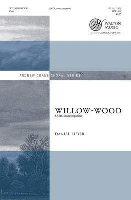 Willow-wood - Daniel Elder - SATB Walton Music Octavo