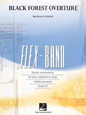 Black Forest Overture - FlexBand Grade 2-3 Score/Parts - Arr. Michael Sweeney - Hal Leonard 4002627