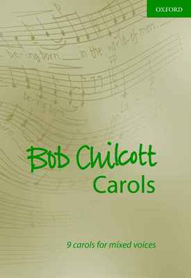 Bob Chilcott Carols 1 SATB