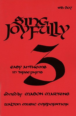 Sing Joyfully 3 (Collection) - SAB Mason Martens Walton Music Choral Score Octavo