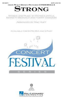 Strong (from Cinderella) - Patrick Doyle|Kenneth Branagh|Tommy Danvers - SATB Mac Huff Hal Leonard