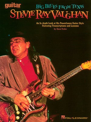 Stevie Ray Vaughan - Big Blues from Texas - Guitar Hal Leonard