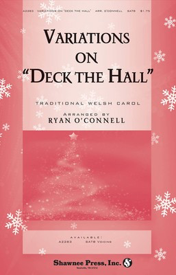 Variations on Deck the Hall - SATB Ryan O'Connell Shawnee Press Choral Score Octavo