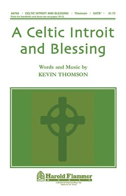 A Celtic Introit and Blessing - (1. His Wondrous Love We Proclaim 2. Walk with the Lord) - Kevin Thomson - SATB Shawnee Press Choral Score Octavo