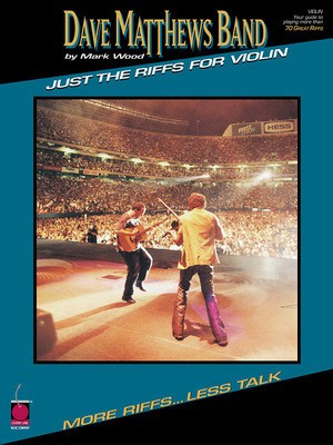 Dave Matthews Band - Just the Riffs for Violin - Just the Riffs - Mark Wood - Violin Mark Wood Cherry Lane Music