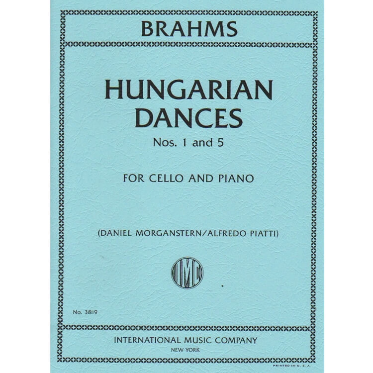 Brahms - Hungarian Dances #1 & #5 - Cello/Piano Accompaniment edited by Morganstern/Piatti IMC IMC3819