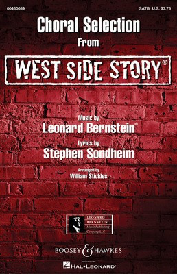 West Side Story - Choral Selections - Leonard Bernstein|Stephen Sondheim - SATB William Stickles Leonard Bernstein Music Publishing Co. Choral Score