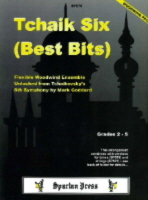 Tchaik Six (Best Bits) - Peter Ilyich Tchaikovsky - Mark Goddard Spartan Press Woodwind Quartet|Woodwind Ensemble Score/Parts