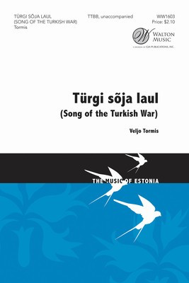 Song of the Turkish War (Turgi Soja Laul) - Veljo Tormis - TTBB Walton Music Octavo