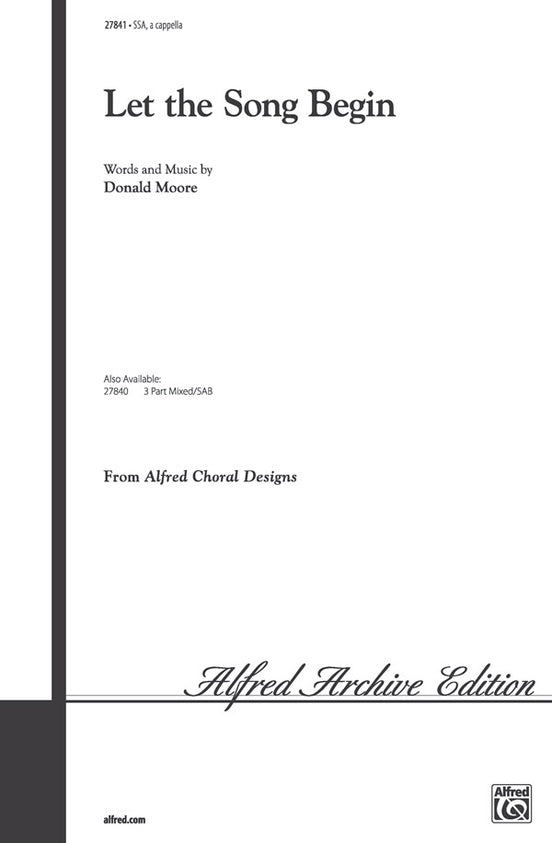 Let the Song Begin – SSA, a cappella Choral Octavo (Digital Download)