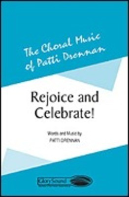 Rejoice and Celebrate! - Patti Drennan - SATB Shawnee Press Choral Score Octavo