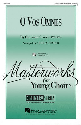O Vos Omnes - Giovanni Croce - 3-Part Mixed Audrey Snyder Hal Leonard Choral Score Octavo