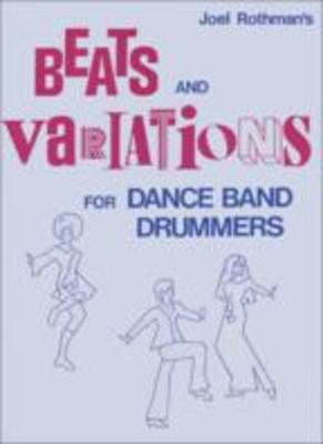 Beats and Variations for Dance Band Drummers - Joel Rothman - Drums Joel Rothman Publications