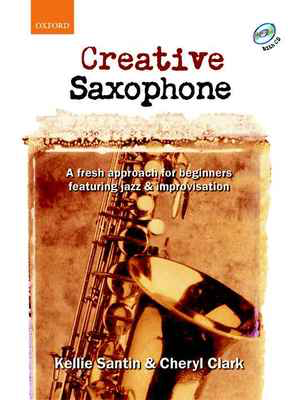 Clark/Santin - Creative Saxophone - Saxophone/CD -Oxford 9780193223660