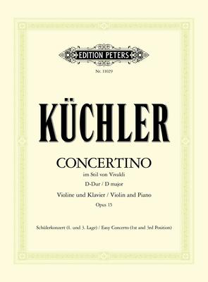 Kuelchler - Concertino in Dmaj Op15 - Violin/Piano Accompaniment - Peters EP11029