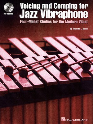 Voicing and Comping for Jazz Vibraphone - Thomas L. Davis - Percussion Hal Leonard /CD