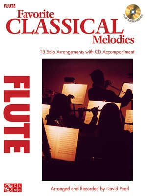 Favorite Classical Melodies - 13 Solo Arrangements with CD Accompaniment - Various - Flute Various Cherry Lane Music /CD