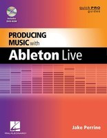 Producing Music with Ableton Live - Jake Perrine Hal Leonard Book/DVD-ROM
