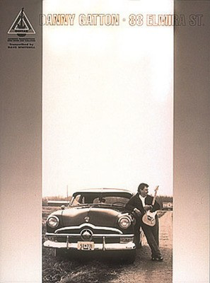 Danny Gatton - 88 Elmira St.* - Guitar Hal Leonard Guitar TAB with Lyrics & Chords