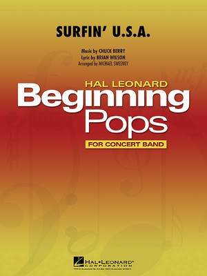 Surfin' U.S.A. - Berry/Wilson Arr Sweeney - Beginning Pops Concert Band Gr. 1 - Hal Leonard Score/Parts