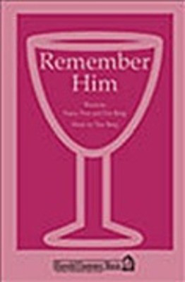 Remember Him - Don Besig|Nancy Price - SATB Shawnee Press Choral Score Octavo