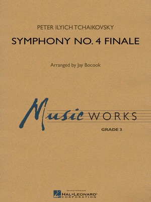 Symphony No. 4 - Finale - Peter Ilyich Tchaikovsky - Jay Bocook Hal Leonard Score/Parts