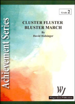 Cluster Fluster Buster March - David Holsinger - Wingert-Jones Publications Score/Parts