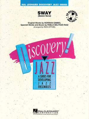 Sway (Quien Sera) - Gimbel|Ruiz Arr Stitzel - Discovery Jazz Gr. 1.5 - Hal Leonard Score/Parts
