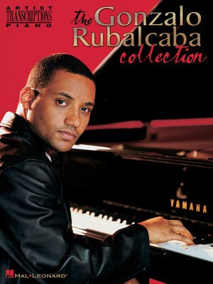 Gonzalo Rubalcaba Collection - Artist Transcriptions - Piano - Piano Hal Leonard Transcribed Score