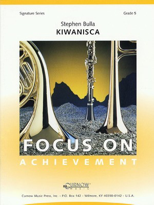 Kiwanisca (Concert March) - Grade 5 - Score and Parts - Stephen Bulla - Curnow Music Score/Parts