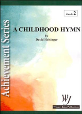 Childhood Hymn - David Holsinger - Wingert-Jones Publications Score/Parts