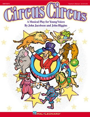 Circus Circus (Musical) - John Higgins|John Jacobson - Hal Leonard Classroom Kit Softcover/CD