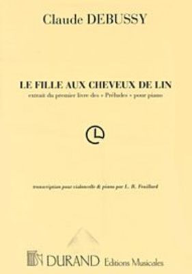 La Fille Aux Cheveux De Lin Vlc-Piano (Feuillard) - Claude Debussy - Cello Durand Editions Musicales