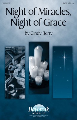 Night of Miracles, Night of Grace - Cindy Berry - SATB Hal Leonard Choral Score Octavo
