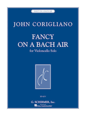 Corigliano - Fancy on a Bach Air - Cello Solo Schirmer 50485981