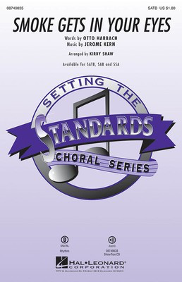 Smoke Gets in Your Eyes - Jerome Kern - SATB Kirby Shaw Hal Leonard Octavo