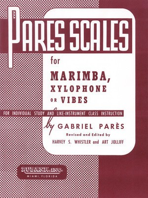Pares Scales - Marimba, Xylophone or Vibes - Gabriel ParíÂs - Marimba|Vibraphone|Xylophone Rubank Publications