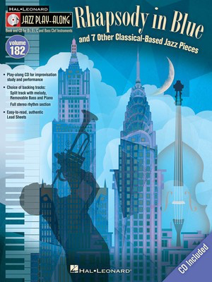 Rhapsody in Blue & 7 Other Classical-Based Jazz Pieces - Jazz Play-Along Volume 182 - Various - Bb Instrument|Bass Clef Instrument|C Instrument|Eb Instrument Various Hal Leonard Lead Sheet /CD