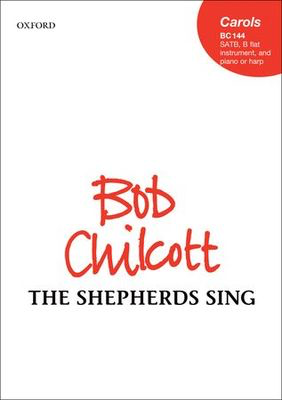 The shepherds sing - Bob Chilcott - SATB Oxford University Press Choral Score Octavo