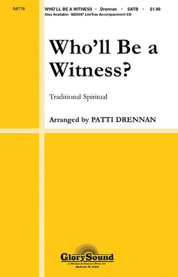 Who'll Be a Witness? - SATB Patti Drennan Shawnee Press Choral Score Octavo