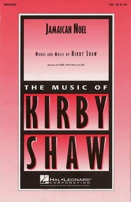 Jamaican Noel - Kirby Shaw - SSA Hal Leonard Choral Score Octavo