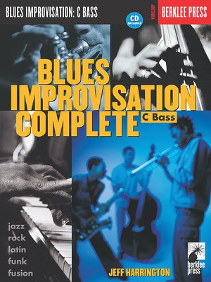Blues Improvisation Complete - C Bass Instruments - Bass Clef Instrument Jeff Harrington Berklee Press /CD