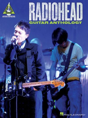 Radiohead Guitar Anthology - Guitar Hal Leonard Guitar TAB