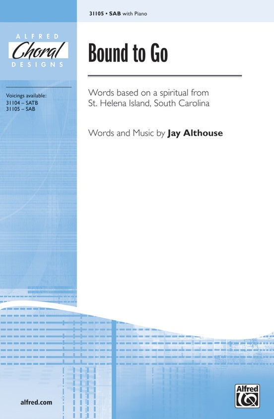 Bound to Go – SAB Choral Octavo (Digital Download)