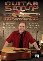Guitar Setup & Maintenance - Covering Electric & Acoustic - Guitar Denny Rauen Hal Leonard DVD