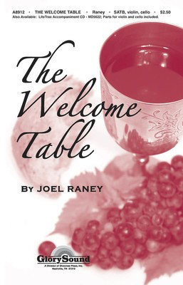 The Welcome Table - Joel Raney - SATB Shawnee Press Choral Score Octavo