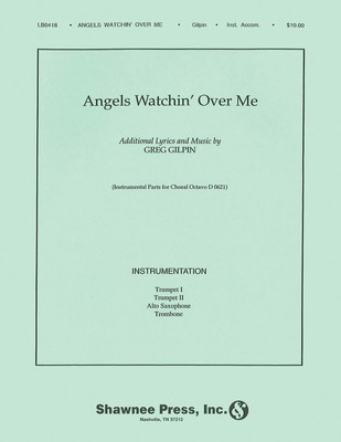 Angels Watchin' Over Me - Greg Gilpin - SATB Shawnee Press Instrumental Parts Parts