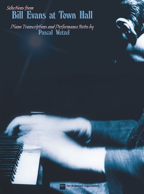 Bill Evans at Town Hall - Piano Transcriptions and Performance Notes - Piano Pascal Wetzel Hal Leonard Transcribed Score