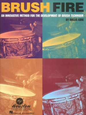 Brush Fire - Kirk Willis - Drums Houston Publications